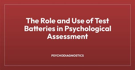 Understanding Test Batteries in Psychology: Types .